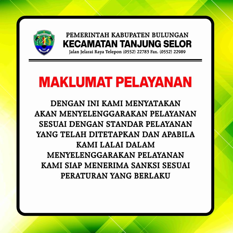 MAKLUMAT PELAYANAN KECAMATAN TANJUNG SELOR
